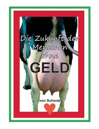 Cover image for Die Zukunft der Menschen ohne Geld