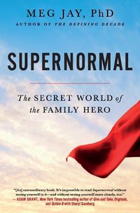 Cover image for Supernormal: The Secret World of the Family Hero