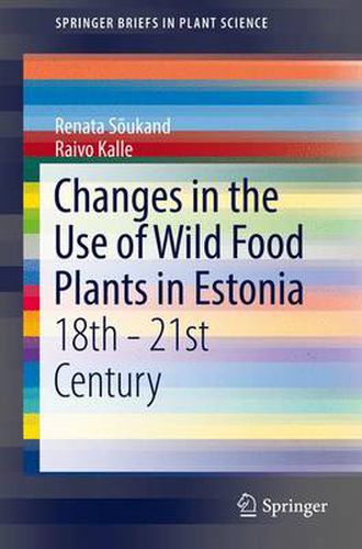 Cover image for Changes in the Use of Wild Food Plants in Estonia: 18th - 21st Century