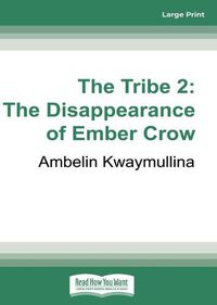 Cover image for The Tribe 2: The Disappearance of Ember Crow