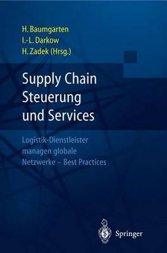 Cover image for Supply Chain Steuerung Und Services: Logistik-Dienstleister Managen Globale Netzwerke -- Best Practices