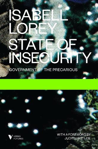 State of Insecurity: Government of the Precarious