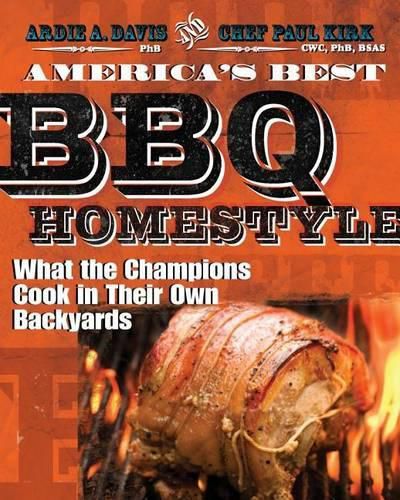 Cover image for America's Best BBQ: Homestyle: What the Champions Cook in Their Own Backyards