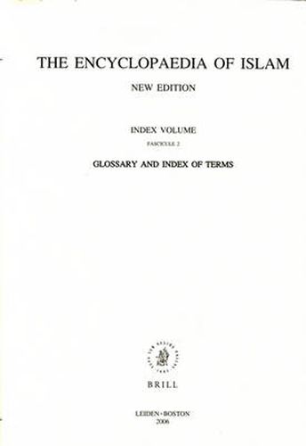 Cover image for Encyclopaedia of Islam, Glossary and Index of Terms