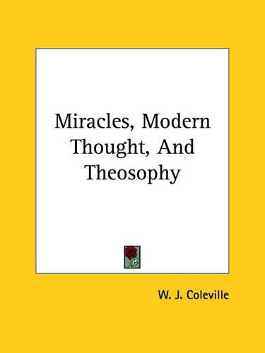 Cover image for Miracles, Modern Thought, and Theosophy