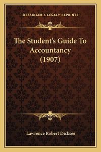 Cover image for The Student's Guide to Accountancy (1907)