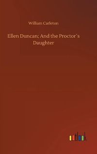 Cover image for Ellen Duncan; And the Proctors Daughter