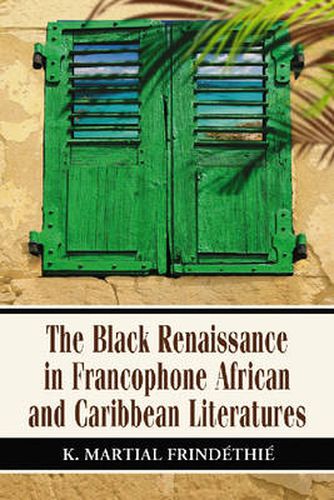 Cover image for The Black Renaissance in Francophone African and Caribbean Literatures