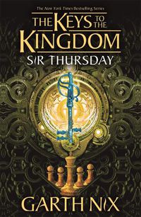 Cover image for Sir Thursday: The Keys to the Kingdom 4