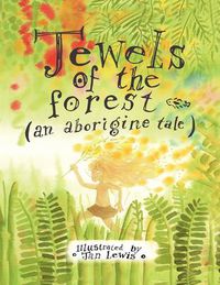 Cover image for Jewels of the Forest (an Aborigine Tale)