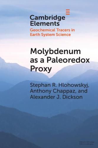 Cover image for Molybdenum as a Paleoredox Proxy: Past, Present, and Future