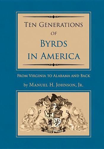 Cover image for Generations of Byrds in America: From Virginia to Alabama and Back