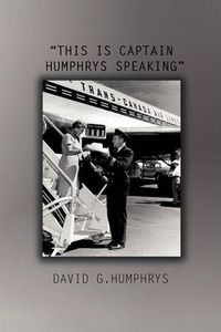 Cover image for This Is Captain Humphrys Speaking