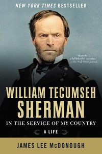 Cover image for William Tecumseh Sherman: In the Service of My Country: A Life