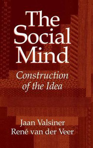 Cover image for The Social Mind: Construction of the Idea