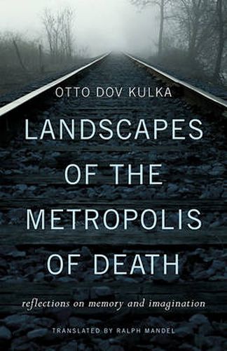 Cover image for Landscapes of the Metropolis of Death: Reflections on Memory and Imagination