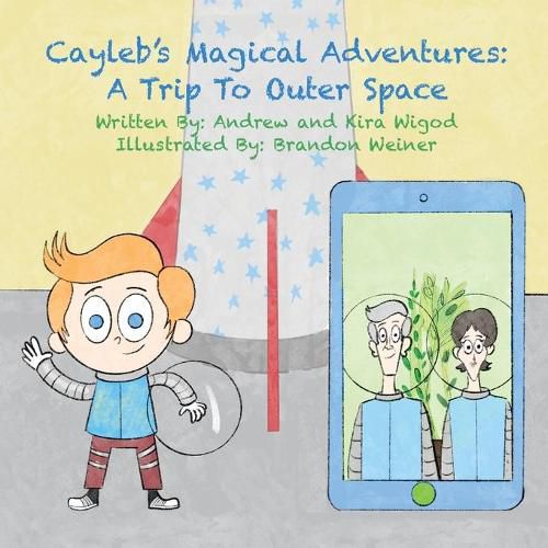 Cover image for Cayleb's Magical Adventures: A Trip To Outer Space