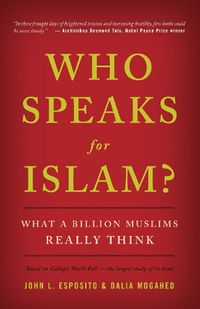 Cover image for Who Speaks for Islam?: What a Billion Muslims Really Think