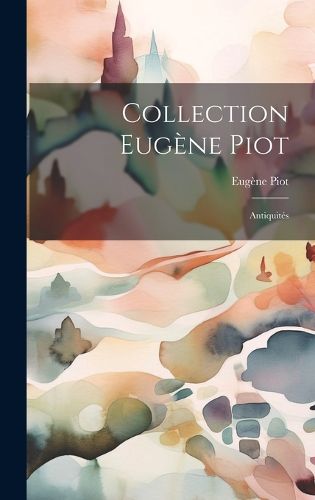 Cover image for Collection Eugene Piot