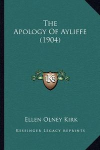 Cover image for The Apology of Ayliffe (1904)