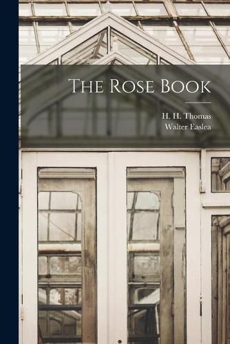 Cover image for The Rose Book [microform]