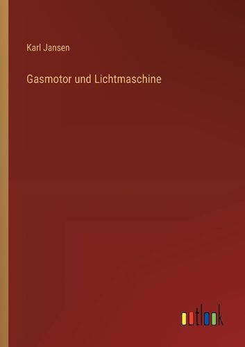 Cover image for Gasmotor und Lichtmaschine