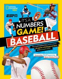 Cover image for It's A Number's Game! Baseball: The Math Behind the Perfect Pitch, the Game-Winning Grand Slam, and So Much More!