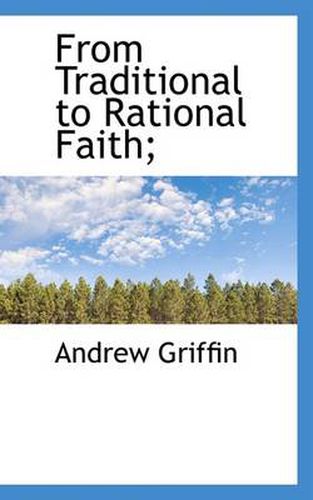 Cover image for From Traditional to Rational Faith;