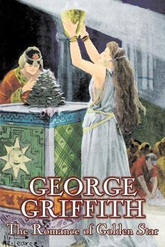 Cover image for The Romance of Golden Star by George Griffith, Science Fiction, Adventure, Fantasy, Historical