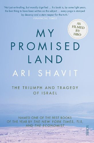 My Promised Land: the triumph and tragedy of Israel