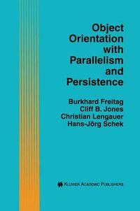 Cover image for Object Orientation with Parallelism and Persistence