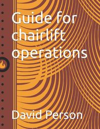 Cover image for Guide for chairlift operations