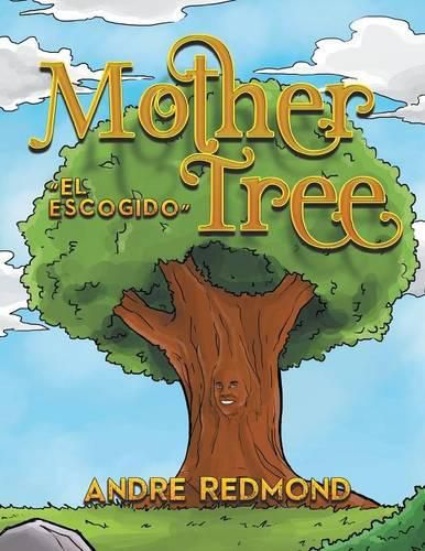 Cover image for Mother Tree: El Escogido