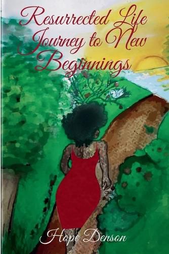 Cover image for Resurrected Life Journey to New Beginnings