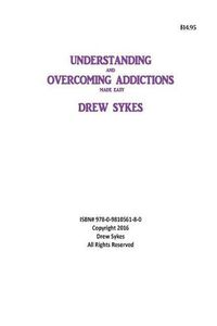 Cover image for Understanding and Overcoming Addictions made easy