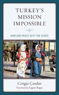 Cover image for Turkey's Mission Impossible: War and Peace with the Kurds