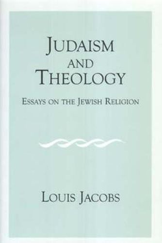 Judaism and Theology: Essays on the Jewish Religion