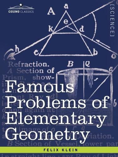 Cover image for Famous Problems of Elementary Geometry: The Duplication of the Cube, the Trisection of an Angle, the Quadrature of the Circle.