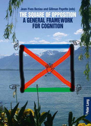Cover image for The Square of Opposition: A General Framework for Cognition