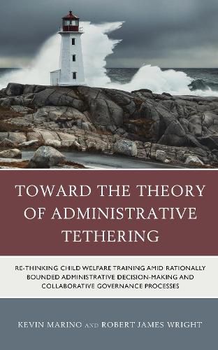 Cover image for Toward the Theory of Administrative Tethering