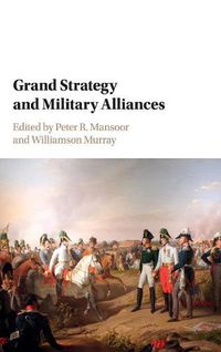 Cover image for Grand Strategy and Military Alliances