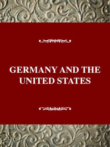 Cover image for Germany and the United States: The Transformation of the German Question since 1945