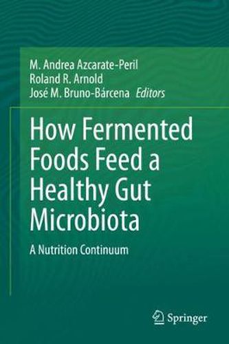 How Fermented Foods Feed a Healthy Gut Microbiota: A Nutrition Continuum