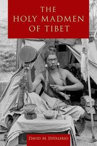 Cover image for The Holy Madmen of Tibet