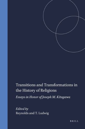 Cover image for Transitions and Transformations in the History of Religions: Essays in Honor of Joseph M. Kitagawa