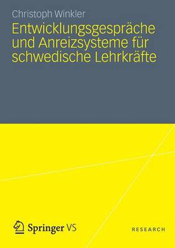 Cover image for Entwicklungsgesprache und Anreizsysteme fur schwedische Lehrkrafte: Instrumente des schulischen Personalmanagements vor dem Hintergrund des neuen Steuerungsmodells