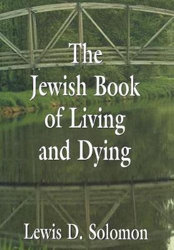 Cover image for The Jewish Book of Living and Dying