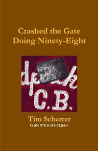 Cover image for Crashed the Gate Doing Ninety-Eight