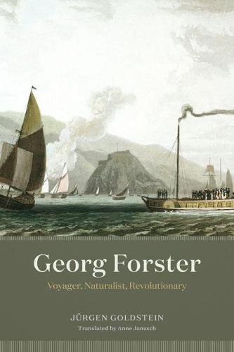 Georg Forster: Voyager, Naturalist, Revolutionary