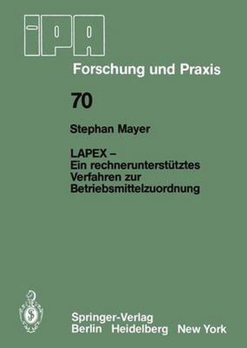 LAPEX - Ein rechnerunterstutztes Verfahren zur Betriebsmittelzuordnung